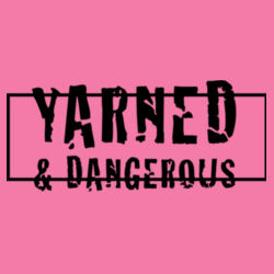 Yarned and Dangerous - Softstyle Women's T-Shirt - 64000L Design
