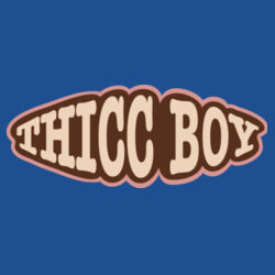 THICC BOY Design